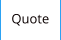Quote