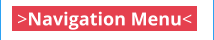 >Navigation Menu<