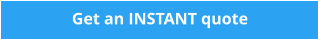 Get an INSTANT quote